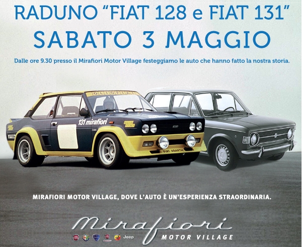 Raduno Fiat 128 e 131: Sabato 3 maggio al Mirafiori Motor Village di Torino